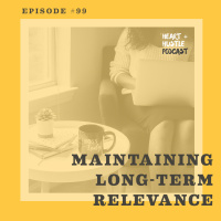 #99 - Maintaining Long-Term Relevance