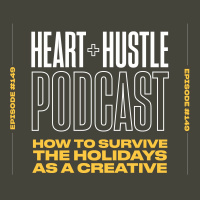 #149 - How to Survive the Holidays as a Creative