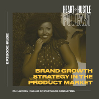 #182 - Brand Growth Strategy in the Product Market ft. Maureen Mwangi of Startward Consulting