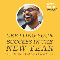#48 - Creating Your Success in the New Year ft. Benjamin OKeefe