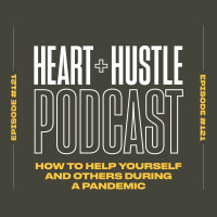 #121 - How to Help Yourself and Others During a Pandemic