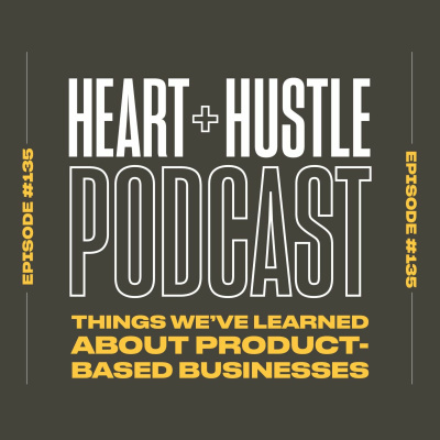 Heart + Hustle Podcast