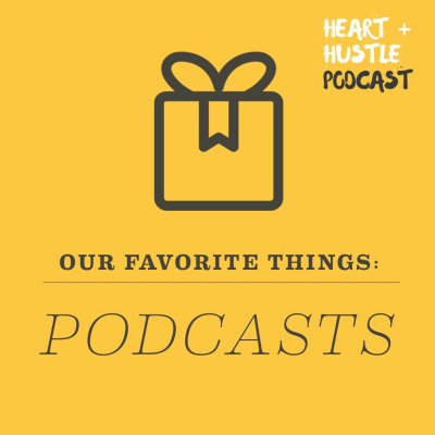 Heart + Hustle Podcast