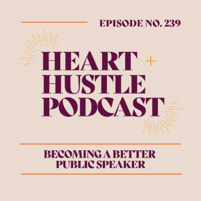 Heart + Hustle Podcast