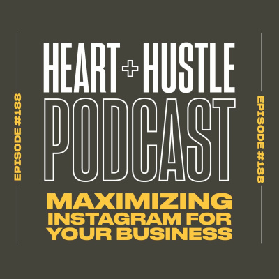 Heart + Hustle Podcast