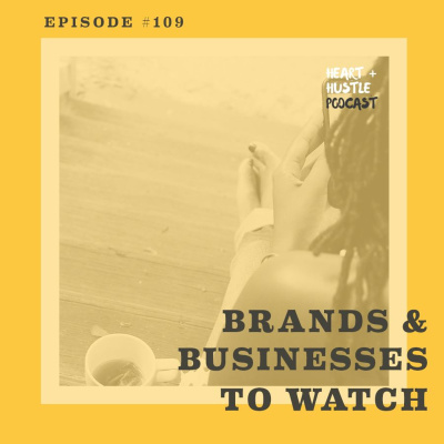 Heart + Hustle Podcast