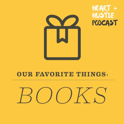 Heart + Hustle Podcast
