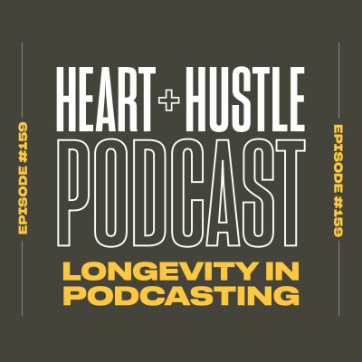 Heart + Hustle Podcast