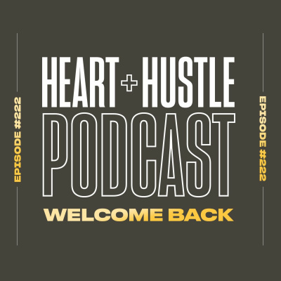 Heart + Hustle Podcast