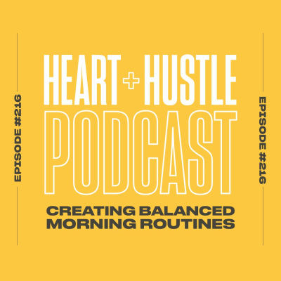 Heart + Hustle Podcast