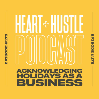 Heart + Hustle Podcast