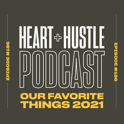 Heart + Hustle Podcast
