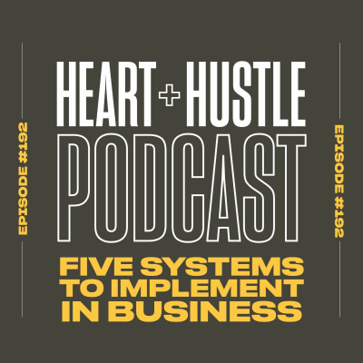 Heart + Hustle Podcast