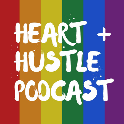Heart + Hustle Podcast