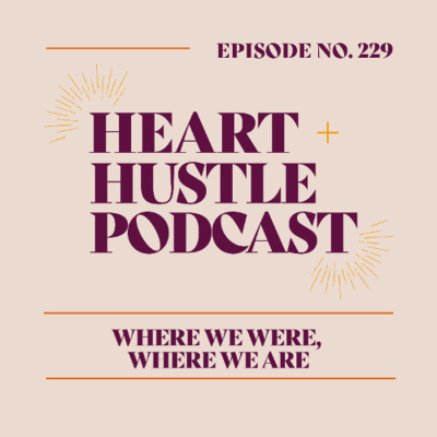 Heart + Hustle Podcast