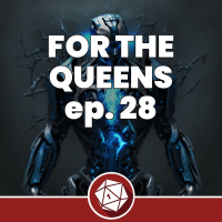 Addio, figli miei - For the Queens 28 (Dungeons  Dragons 5th)