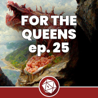 Madre, saziami - For the Queens 25 (Dungeons  Dragons 5th ed.)