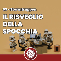 Il risveglio della Spocchia - Stormtruppen 9