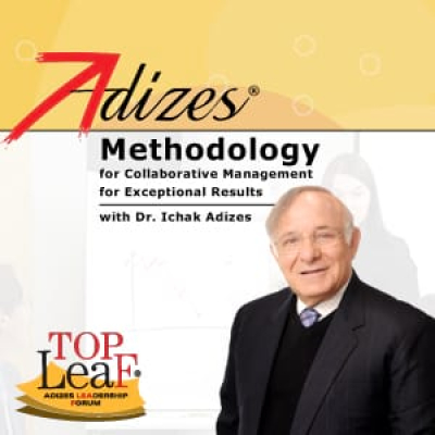 Adizes Methodology For Collaborative Management For Exceptional Results
