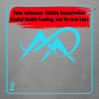 153 Voter Influence: Wildlife Conservation, Mental Health Funding, and Firearm Laws