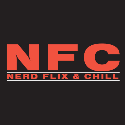 Nerd Flix  Chill: Game Of Thrones, Star Wars And Beyond!