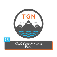 The Grey NATO – 343 – Slack Crew  A 2025 Part 5 [Our Own Shows, Designing a PR Event, BB vs. Sub,  How Many Straps Do We Own?]