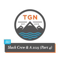 The Grey NATO – 333 – Slack Crew  A 2025 Part 4 [Watch gifts, best lenses, comfort viewing, and lessons we wish we learned earlier]