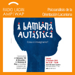 Radiolacan.com | Conversación En Pisa Sobre La Práctica Entre Varios: ¿lo Que Nos Enseñan Los Niños Autistas?