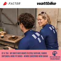 My Unfit Wife Wants To Cycle With Me, Fabric Softener amp Wide Fit Shoes - Newbie Questions With Sarah 