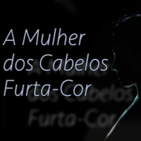 #23 [TEASER] A Mulher dos Cabelos Furta-Cor