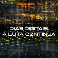 #112 [AUDIO DRAMA] Dias Digitais: A Luta Continua