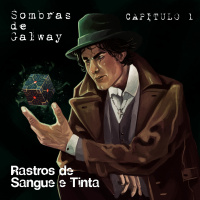 #75 [TEASER] Sombras de Galway - Teaser Cap.1 - Rastro de Sangue e Tinta