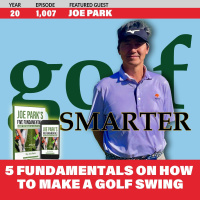 5 Fundamentals of How To Make A Golf Swing with Joe Park