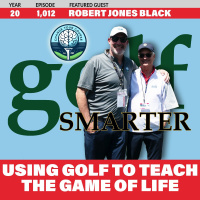 Using Golf To Teach The Game of Life with Bobby Jones Great Grandson, Robert Jones Black