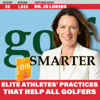 Practices of Elite Athletes That Will Help Amateur Golfers with Dr. Jo Lukins