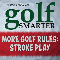 More On The Golf Rules: Stroke Play with author RichardTodd