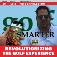 Revolutionizing the Golf Experience: The Power of GolfLogix with CEO Pete Charleston