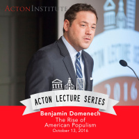 Benjamin Domenech on the rise of American populism (10.13.16)