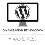 Dinamización Tecnológica Y Wordpress
