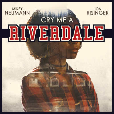 Cry Me A Riverdale