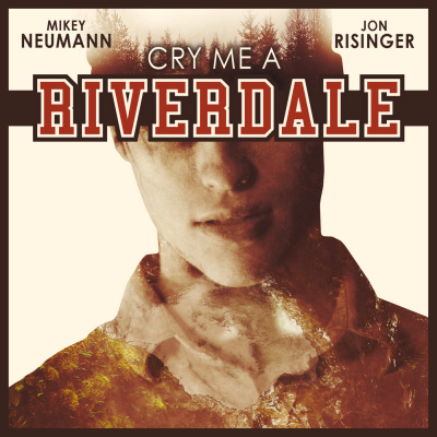 Cry Me A Riverdale
