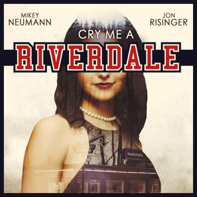 Cry Me A Riverdale