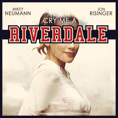 Cry Me A Riverdale