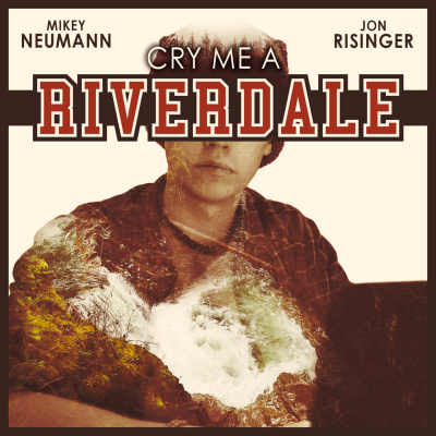Cry Me A Riverdale
