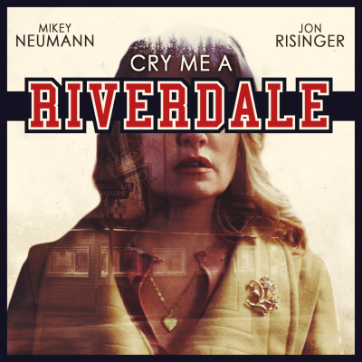Cry Me A Riverdale
