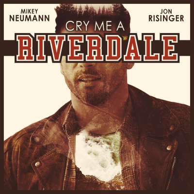 Cry Me A Riverdale