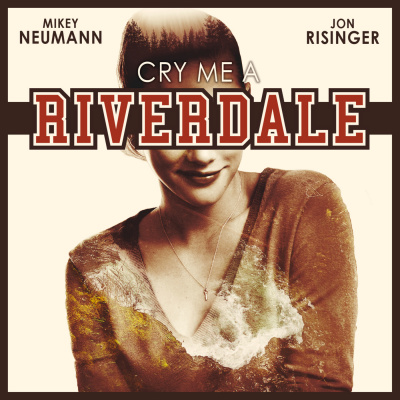 Cry Me A Riverdale
