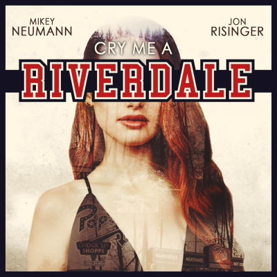 Cry Me A Riverdale