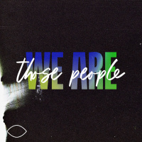 We Are Those People - Part 3