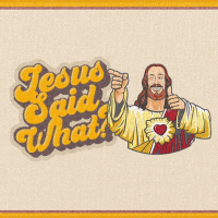 Jesus Said What? - Part 1